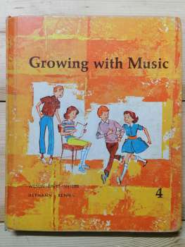 Growing with Music 4 - Wilson H.R., Ehret W., Snyder A.M., Hermann E.J., Renna A.A 1966