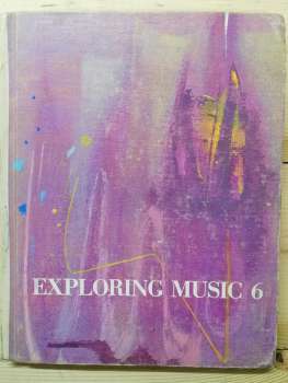 Exploring music 6 - Boardman E., Landis B. 1966