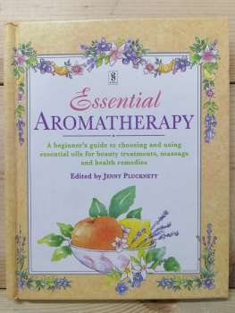 Essential aromatherapy - Jenny Plucknett 1995