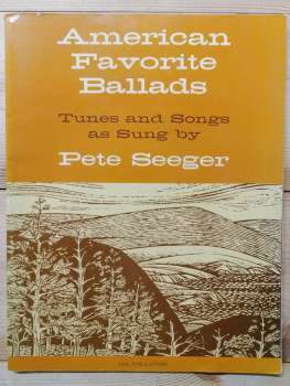 American Favorite Ballads. Tunes and Songs as Sung by Pete Seeger. 2018