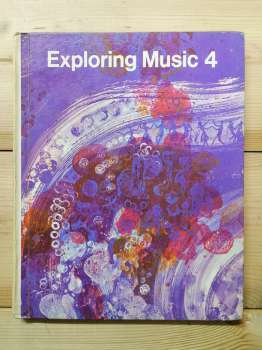 Exploring Music 4 - Boardman E., Landis B. 1966