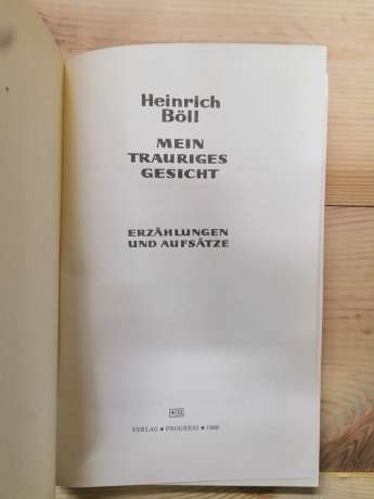 Mein trauriges gesicht - Heinrich Böll 1968