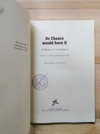 As Chance Would Have It: A Study in Coincidences - Hans C. Moolenburgh 2004
