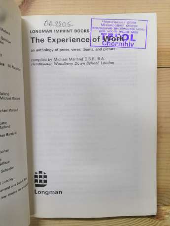The Experience of Work: an Anthology of Prose, Verse, Drama and Picture - Michael Marland 1973