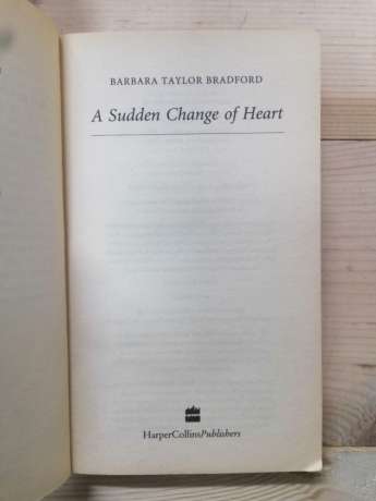A Sudden Change of Heart - Barbara Taylor Bradford 1999